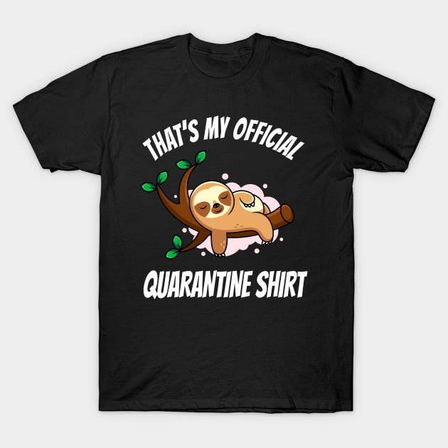 Funny Sloth Official Quarantine Shirt T-Shirt by Foxxy Merch